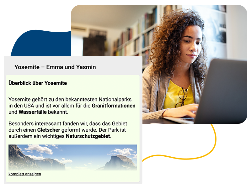 Eine Schülerin arbeitet an einem Laptop. Daneben ist ein Screenshot von einer Klassengalerie mit einer Karte "Überblick über Yosemite" mit einem Beschreibungstext und einem Bild.